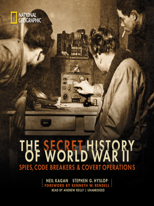 Title details for The Secret History of World War II by Neil Kagan - Available
